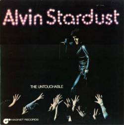 Alvin Stardust : The Untouchable